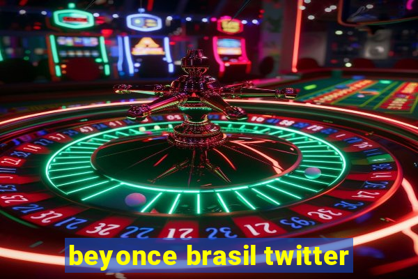 beyonce brasil twitter